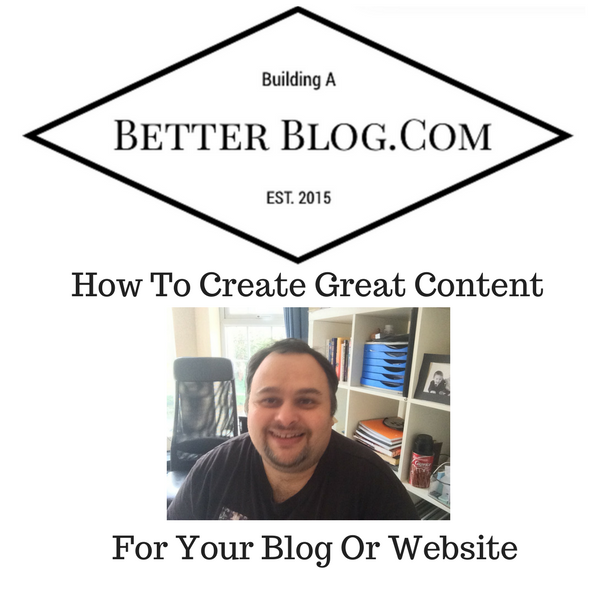 How To Create Great Content For Your Blog Or Website