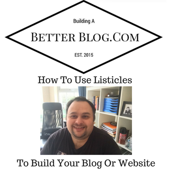 How To Use Listicles To Create Content For Your Blog Or Website