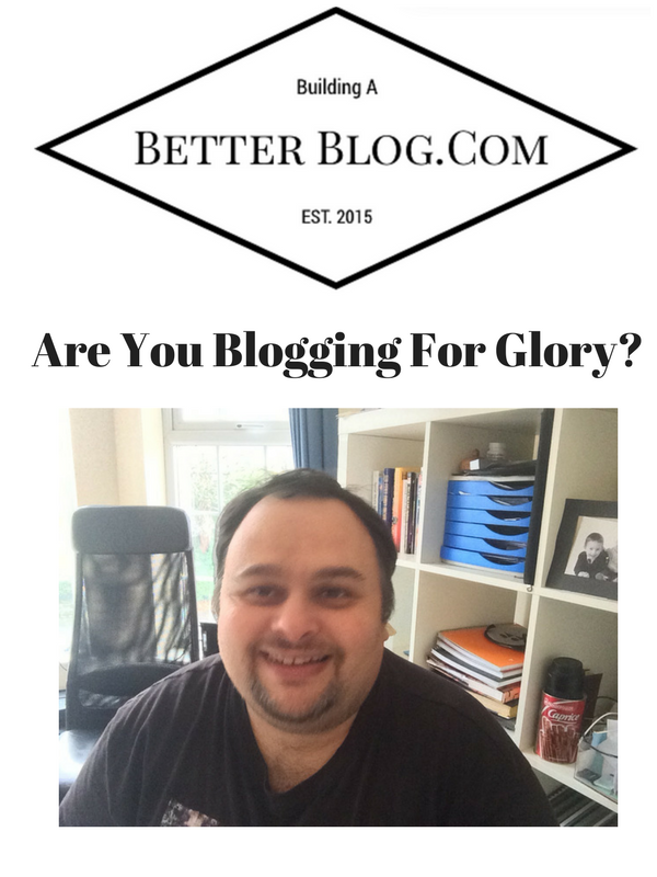 Are You Blogging For Glory