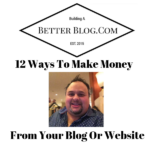 12 Ways To Make Money From Your Blog Or Website